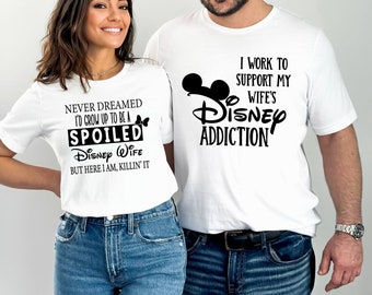 I Work to Support My Wife's Disney Addiction, Disney Couple Shirts, Mickey and Minnie Gift, Disney Wedding Shirt, Valentines Shirt, Disney