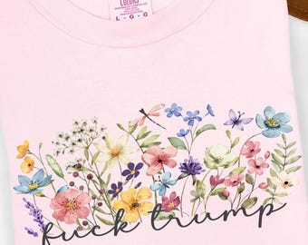 Camiseta "Fuck Trump", camiseta floral de protesta, colores cómodos, camiseta de resistencia, camiseta "Hands Off", camiseta de igualdad, camiseta liberal, camiseta de izquierda, camiseta de justicia