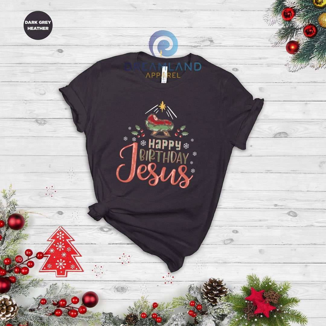 Happy Birthday Jesus Tshirt, Religious Christmas Sweatshirt, Winter