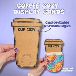 May include: Two brown paper coffee cozy display cards with black outlines and text. The larger card reads CUP COZY and CRAFTYBAKERDESIGNS. The smaller card holds a multicolored crocheted cup sleeve. Text includes COFFEE COZY DISPLAY CARDS.