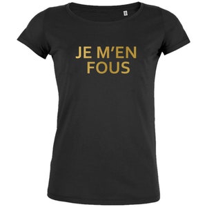 Je m'en Fous Premium Organic Cotton Damska koszulka T-shirt