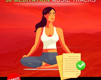 50 Meditation Music Instrumental Audio Tracks with Guided Meditation PDF Scripts for Yoga, Stress Relief, Relaxation and Sleep MP3 Downloads