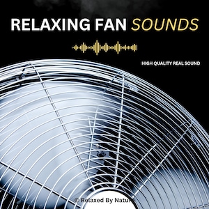 May include: A close-up of a silver metal fan with a protective cage. The image features the text "RELAXING FAN SOUNDS" in white and yellow, with the tagline "HIGH QUALITY REAL SOUND" below. The background is black.
