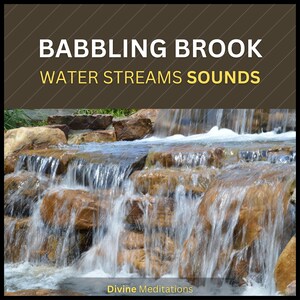 Babbling Brook Nature Sounds, River Audio for Relaxation, Stress Relief and Better Sleep