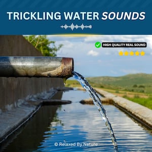 May include: Image of water flowing from a metal pipe into a concrete basin. The text "TRICKLING WATER SOUNDS" is at the top, with "HIGH QUALITY REAL SOUND" and stars. The water is clear, and the sky is blue with clouds.