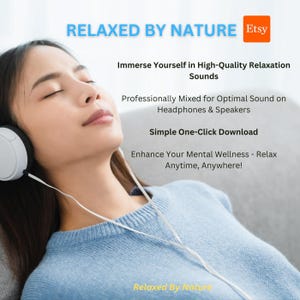 Puede incluir: Una mujer con auriculares se relaja en un sof&aacute;. El texto "RELAXED BY NATURE" est&aacute; en la parte superior de la imagen. El texto "Immerse Yourself in High-Quality Relaxation Sounds" est&aacute; debajo de la cabeza de la mujer. El texto "Professionally Mixed for Optimal Sound on Headphones & Speakers" est&aacute; debajo del primer texto. El texto "Simple One-Click Download" est&aacute; debajo del segundo texto. El texto "Enhance Your Mental Wellness - Relax Anytime, Anywhere!" est&aacute; debajo del tercer texto. El texto "Relaxed By Nature" est&aacute; en la parte inferior de la imagen.