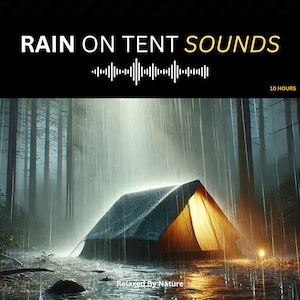 Puede incluir: Imagen de una tienda iluminada desde dentro, situada en un bosque lluvioso. El texto "RAIN ON TENT SOUNDS" está en la parte superior, con "SOUNDS" en amarillo. La imagen evoca una sensación de tranquilidad y naturaleza, con las palabras "Relaxed By Nature" en la parte inferior.
