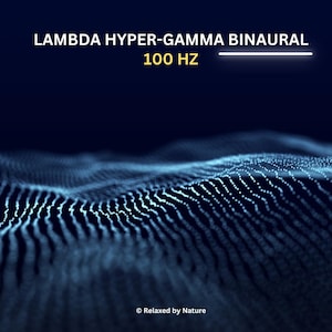 Puede incluir: Gráfico digital con el texto "LAMBDA HYPER-GAMMA BINAURAL 100 HZ" en blanco y amarillo. El fondo presenta un patrón azul en forma de onda de puntos blancos, con las palabras "Relaxed by Nature" en la parte inferior.
