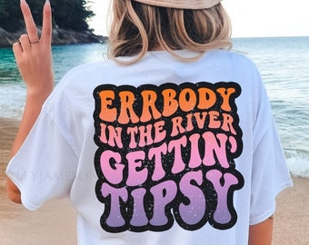 Comfort Colors Errbody In The River Getting Tipsy, Lake Life, Lake Daze, Day Drinking Tee, Getting Tipsy Tee, Boat Life, Lake Days, River