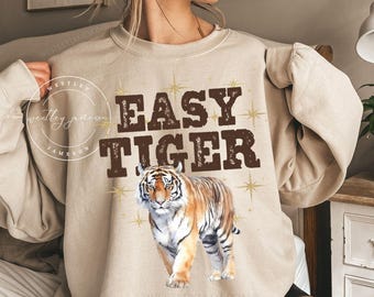 Easy Tiger Sweatshirt, Trendy Retro Tiger Shirt, Vintage Inspirted Cozy Tiger Graphic Sweatshirt, Boho Aesthetic Tiger Shirt