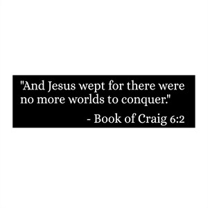 Community &quot;And Jesus Wept...&quot; Book of Craig Bumper Sticker
