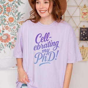Science PhD T-Shirt: Garment-Dyed Cotton, Biology Chemistry Gift