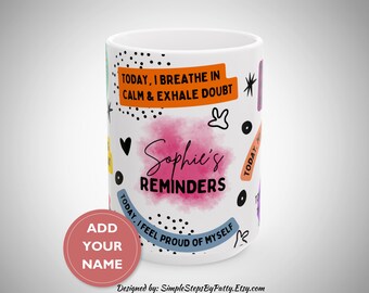 Empower Yourself Every Morning with this Personalized Mental Health Mug | Affirmations 15oz Mug | Motivational Gift for Her | Coworker Gift