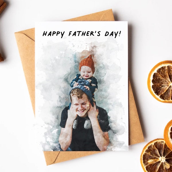 Custom Father's Day Cards, Personalized Watercolor Portrait, Father's Day Photo Card, First Fathers Day Gift for Dad, Birthday Gift for Dad,