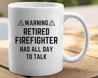 Retired Firefighter Mug, Funny Gift for Retiring Fireman, Unique Gift for Firewoman, First Responder Retiree, Congratulations on Retirement