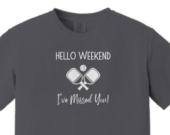 Pickleball Shirt, Pickle Ball TShirt, Hello Weekend Dinker, Gift for Pickleball Enthusiast, Pickleball Gift for Her, Pickleball Gift for Him