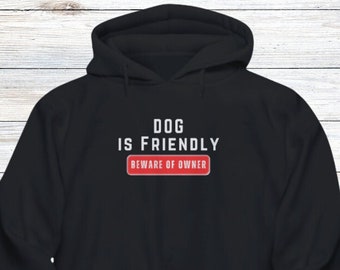 Gift for Dog Dad Hoodie, Dog Mama Hoodie, Funny Dog Owner Gift, Rescue Dog Sweatshirt, Unique Gift, Mutt Mom, Mutt Dad, Beware of Dog
