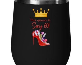60th Birthday Wine Tumbler, Gay Sixtieth Birthday Gift, Gift for LGBTQ Party Favors, Drag Queen Happy Birth Day, Queer Aged to Perfection