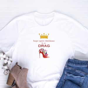 Drag Queen Shirt, Drag Christmas Tee, Drag Is Not a Crime, Gifts for Drag Queens, Support for Drag Queens, Xmas Gift for Fans of Drag Shows