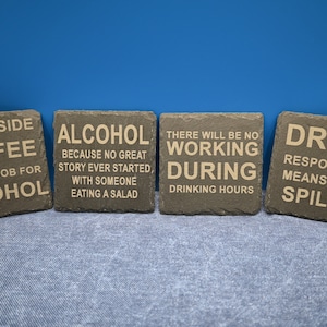 Slate coasters with funny sayings. Drink lovers coasters. Perfect for your home bar!