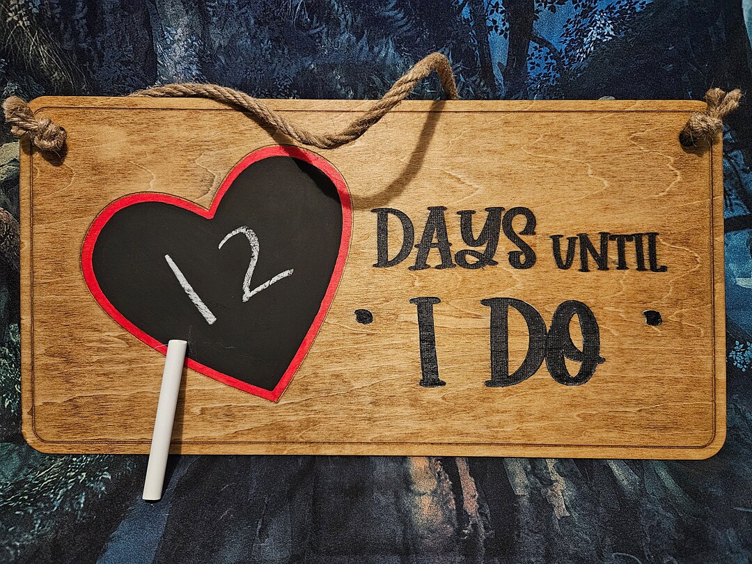 Wedding Days Until I Do Wood Chalkboard Sign With Chalk to Count Down ...