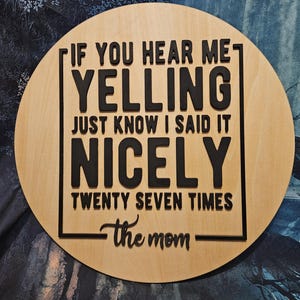Funny wood door decoration hanger or front porch sign with funny saying