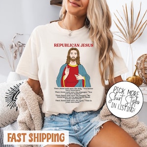 Republican Jesus T-shirt, Welfare Shirt, Anti Trump Shirt, Medicaid T-shirt, Jesus Parody T-shirt, Progressive Christian T-shirt