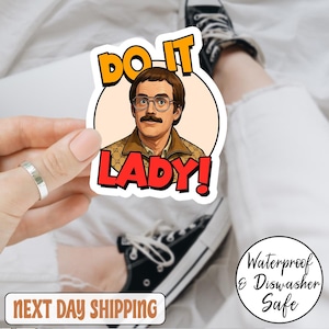 Do It Lady Sticker, Funny Chit Do It Lady Sticker, Viral Quote Sticker, Do It Lady Meme Sticker, Trendy Waterproof Sticker, Funny Sticker