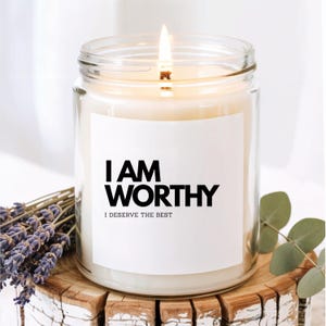 I Am Worthy Candle - Self Love Soy Candle with Positive Affirmation | Inspirational Gift for Women | Empowerment & Mindfulness Candle