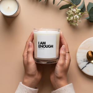I Am Enough Candle - Inspirational Soy Candle w Positive Affirmation | Self Love Gift | Motivational Candle | Mindfulness & Self Care Decor