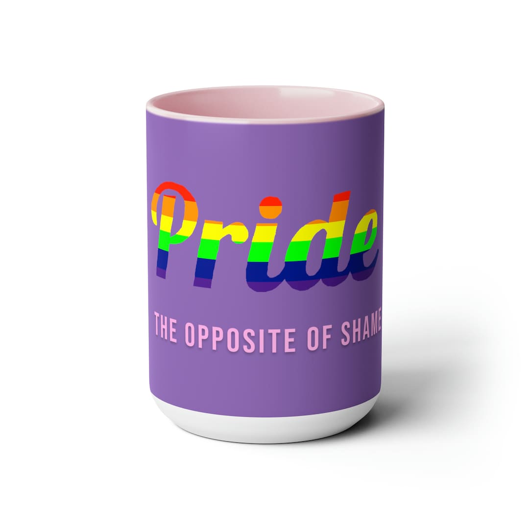 Pride the Opposite of Shame Coffee Mugs - Etsy