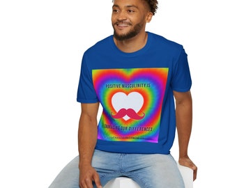 Positive Masculinity - Embracing Our Differences - Unisex Softstyle T-Shirt