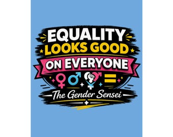Equality Looks Good On Everyone poster | Pride gender symbols, inclusive wall art