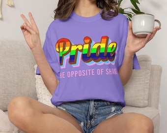Pride The Opposite of Shame T-shirt | Rainbow Typography Tee