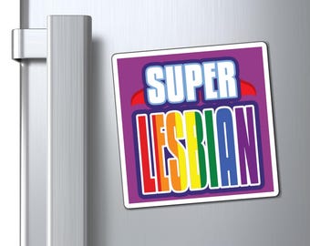 Super Lesbian Magnets | Rainbow Pride Refrigerator Magnet