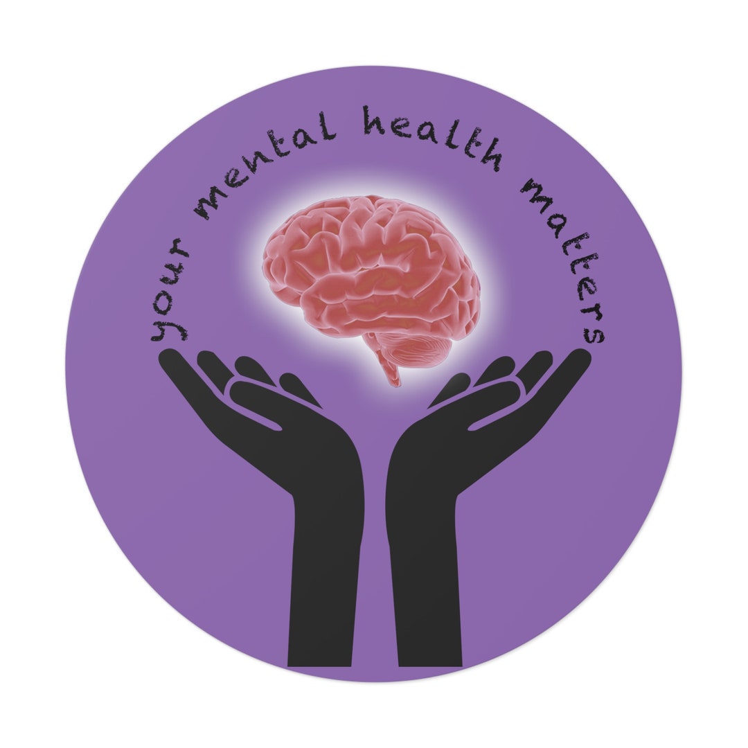 Your Mental Health Matters - Vinyl Stickers - Etsy