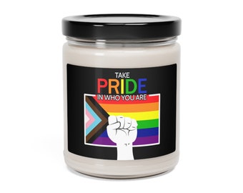 Take Pride In Who You Are -  Soy Candle