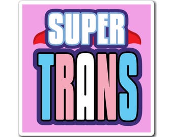 Super Trans Magnets | Trans Pride Refrigerator Magnet, Transgender Support