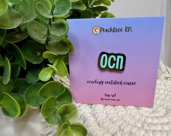 OCN Pin: Oncology Certified Nurse Hard Enamel Badge