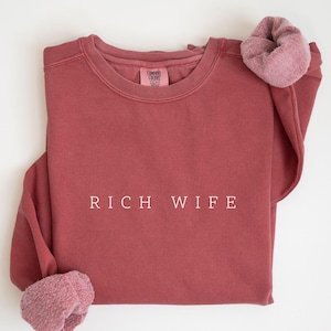 Comfort Colors®Rich Wife Shirt, Wifey Shirt, Engagement Gift, Bride Wifey Sweatshirt, Bride Shirt, Bridal Shower Gift, Future Mrs Sweatshirt