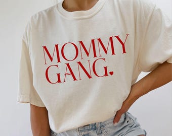 Mommy Gang Comfort Colors Tee, Trendy Mama Shirt, Cool Mom Club, Motherhood Gift, Oversized Graphic Shirt, Motherhood T Shirt, Cool Mom Club