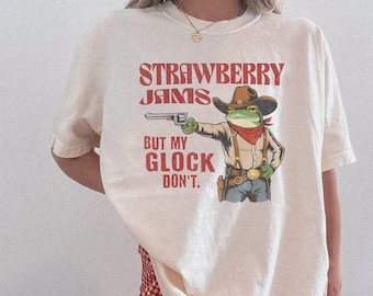 Strawberry Jams But My Glock Don&#39;t Shirt, Comfort Colors Funny T-shirt, Funny Frog T-Shirt, Funny Meme Shirt, Funny Frog Tee