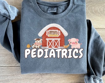 Farm yard nurse sweatshirt, Peds Nurse, Pediatrics, Pediatric Nurse Sweatshirt, Peds RN gift, RN present, Peds Nurse present, nurses week