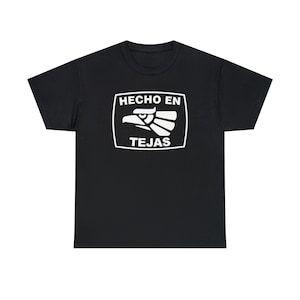 Hecho en Tejas shirt