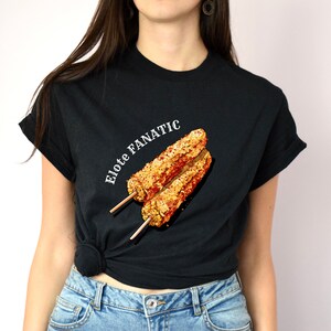 Elote Fanatic Shirt