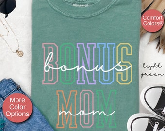 Comfort Colors® Bonus Mom T-Shirt, Proud Bonus Mom Tee, Stepmother Gift, Gift for Step Mom, Mothers Day Shirt, Mama Gift, Foster Mom TShirt