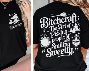 Funny Women's Halloween Shirt For Sarcastic Women, Hilarious Halloween Tshirt Front And Back Design Gift For Halloween Lovers.Bitchcraft Tee