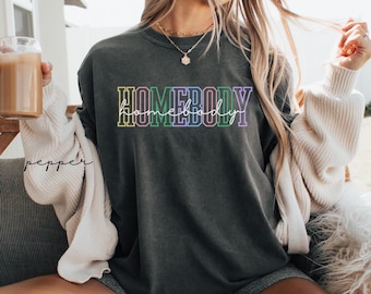 Homebody TShirt Gift For Stay at home Cozy Shirt Loungewear Lovers, Work From Home Homebody Tee Introvert Gift, Movie Night Comfy Shirt Gift