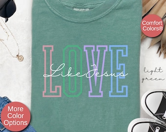 Camiseta Love Like Jesus de Comfort Colors®, camiseta de regalo cristiano, camiseta con versículo bíblico, camiseta con fe en Jesús, camiseta de religión, camisetas de grupos religiosos,