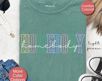 Homebody TShirt Gift For Stay at home Cozy Shirt Loungewear Lovers, Work From Home Homebody Tee Introvert Gift, Movie Night Comfy Shirt Gift
